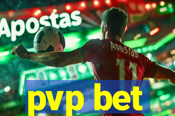 pvp bet